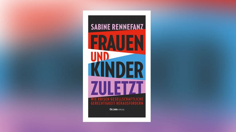 Sabine Rennefanz - Frauen und Kinder zuletzt – Wie Krisen gesellschaftliche Gerechtigkeit herausfordern (Foto: Pressestelle, Ch. Links Verlag)
