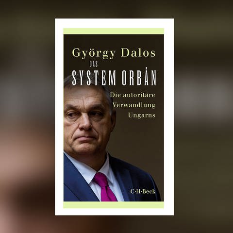 György Dalos - Das System Orbán. Die autoritäre Verwandlung Ungarns (Foto: Pressestelle, C.H. Beck Verlag)