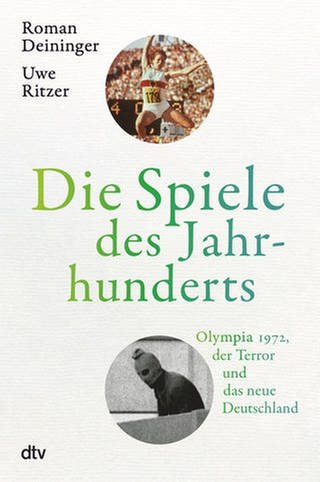 Roman Deininger, Uwe Ritzer - Die Spiele des Jahrhunderts (Foto: Pressestelle, dtv)