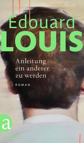Édouard Louis - Anleitung ein anderer zu werden (Foto: Pressestelle, Aufbau Verlag)