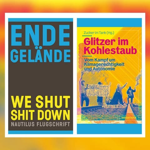 Ende Gelände - We shut shit down, Zucker im Tank - Glitzer im Kohlestaub (Foto: Pressestelle, Nautilus Flugschrift, Assoziation A)