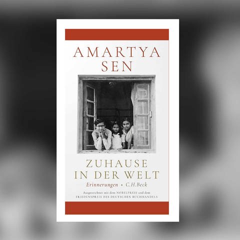 Amartya Sen – Zuhause in der Welt. Erinnerungen (Foto: Pressestelle, C. H. Beck Verlag)