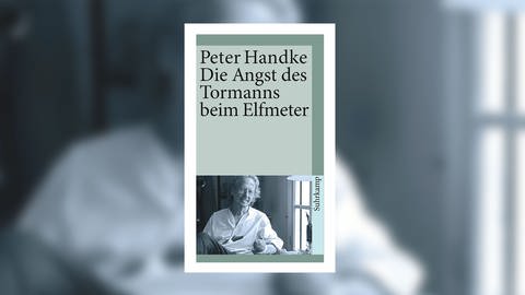 Peter Handke – Die Angst des Tormanns beim Elfmeter (Foto: Pressestelle, Suhrkamp Taschenbuch Verlag)