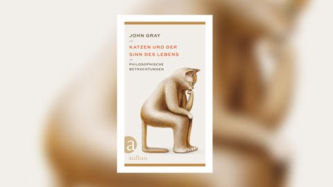John Gray – Katzen und der Sinn des Lebens (Foto: Pressestelle, Aufbau Verlag)