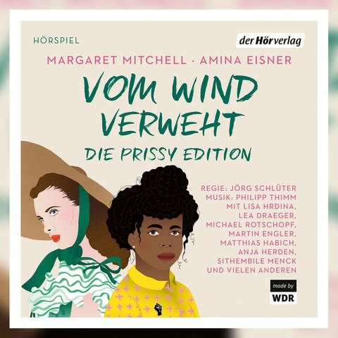 Margaret Mitchel, Amina Eisner: Vom Winde verweht. Die Prissy Edition. Hörverlag 2022 (Foto: Pressestelle, Hörverlag)