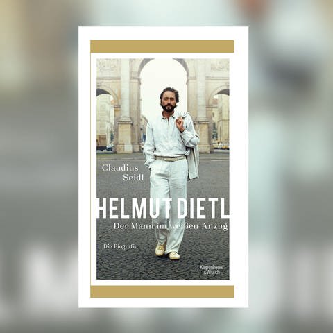 Claudius Seidl – Helmut Dietl. Der Mann im weißen Anzug (Foto: Pressestelle, Kiepenheuer & Witsch)