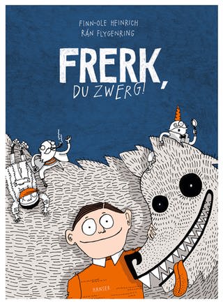 „Frerk, Du Zwerg“  (Foto: Pressestelle, Carl Hanser Verlag)