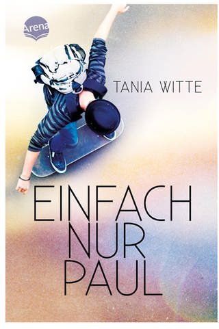 Tania Witte: Einfach nur Paul. Arena Verlag 2022 (Foto: Pressestelle, Arena Verlag)