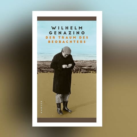 Wilhelm Genazino - Der Traum des Beobachters (Foto: Pressestelle, Hanser Verlag)