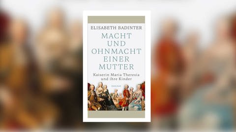 Elisabeth Badinter - Macht und Ohnmacht einer Mutter. Kaiserin Maria Theresia und ihre Kinder (Foto: Pressestelle, Zsolnay Verlag)