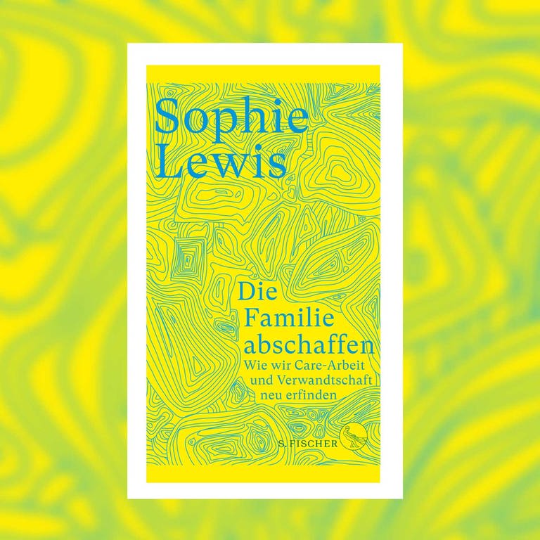 Sophie Lewis - Die Familie abschaffen (Foto: Pressestelle, S. Fischer Verlag)