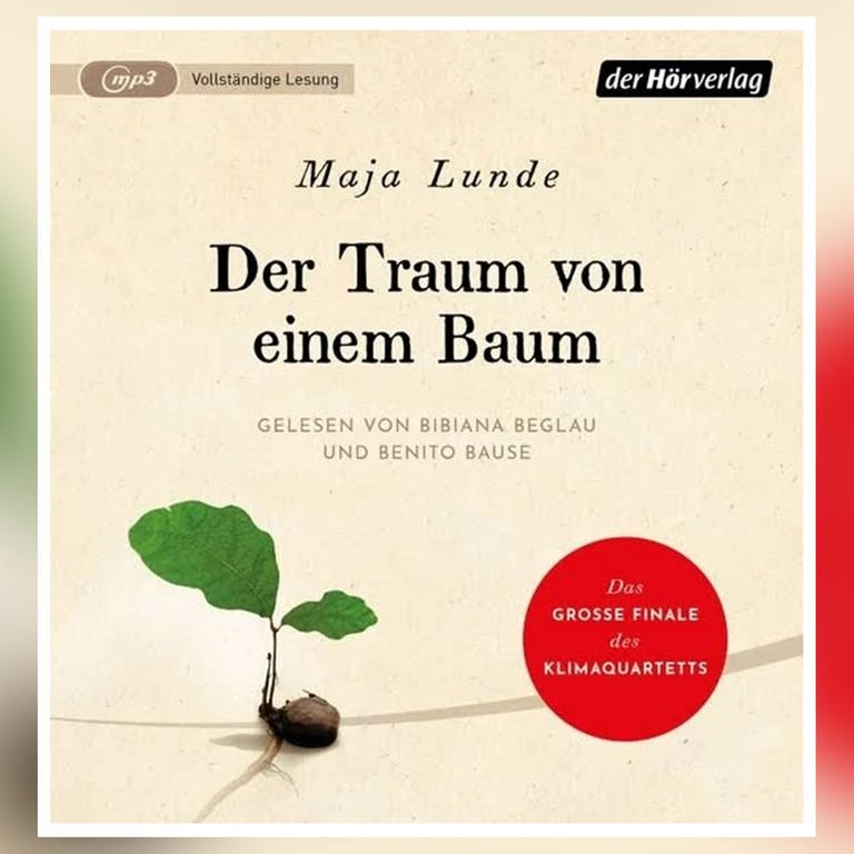 Hörbuch "Der Traum von einem Baum" von Maja Lunde (der Hörverlag) (Foto: Pressestelle, der Hörverlag)