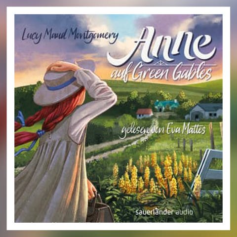 Hörbuchcover zu „Anne auf Green Gables“ von Lucy Maud Montgomery (Foto: Pressestelle, Sauerländer Audio)