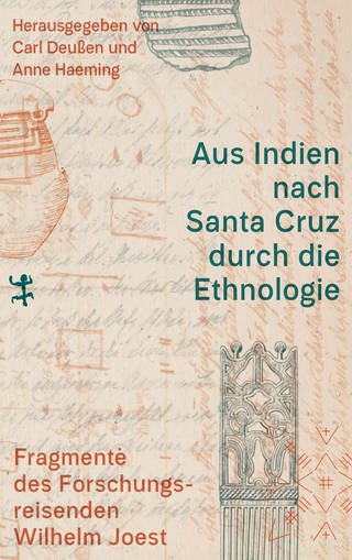 Anne Heiming (Editor), Carl Deussen (Editor) - Dari India ke Santa Cruz Melalui Etnologi (Foto: Kantor Pers, Matthes & Seitz Verlag)
