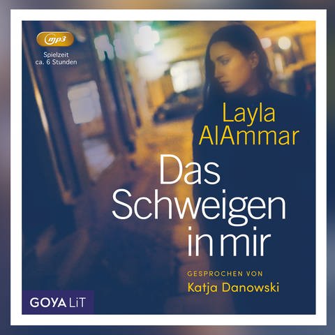 Hörbuch von Layla AlAmmar: „Das Schweigen in mir“ (Foto: Pressestelle, GOYALiT)