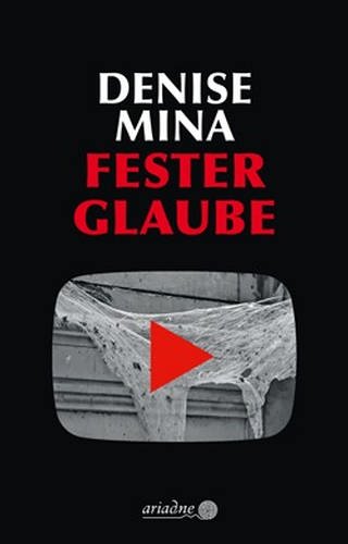 Denise Mina – Fester Glaube (Foto: Pressestelle, Argument & Ariadne Verlag)