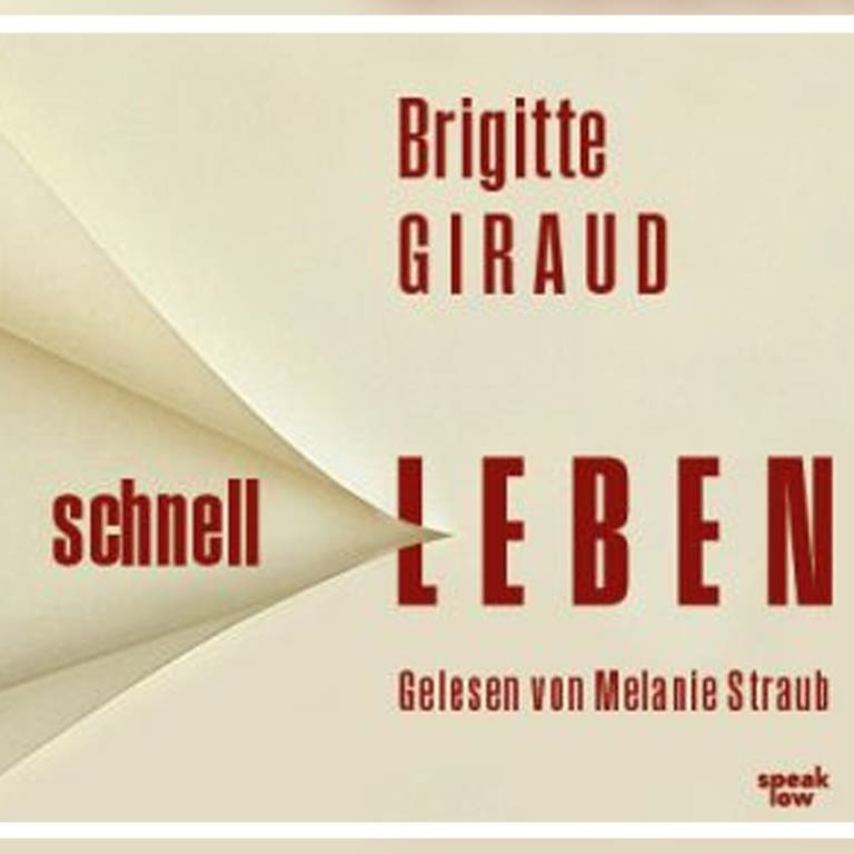 Cover des Hörbuchs „Schnell leben“ von Brigitte Giraud (Foto: Pressestelle, speak low)