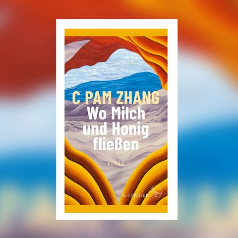 C Pam Zhang – Wo Milch und Honig fließen (Foto: Pressestelle, S. Fischer Verlag)