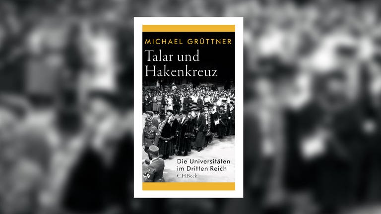 Michael Grüttner – Talar und Hakenkreuz (Foto: Pressestelle, C. H. Beck Verlag)