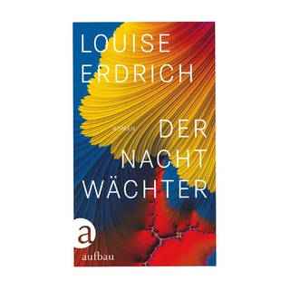 Cover des Buches Louise Erdrich: Der Nachtwächter (Foto: Pressestelle, Aufbau Verlag)