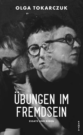 Cover des Buches Olga Tokarczuk: Übungen im Fremdsein (Foto: Pressestelle, Kampa Verlag)