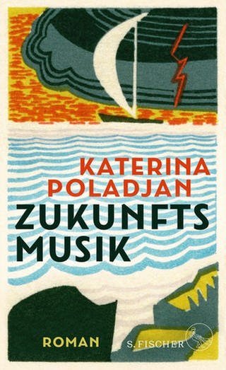Cover des Buches Katerina Poladjan: Zukunftsmusik (Foto: Pressestelle, S. Fischer Verlag GmbH)