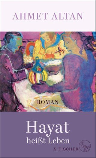 Buchcover von Ahmet Altan: Hayat heißt Leben (Foto: Pressestelle, S. Fischer Verlag)