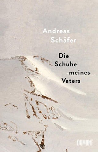 Buchcover: "Die Schuhe meines Vaters" von Andreas Schäfer (Foto: Pressestelle, DuMont Buchverlag)