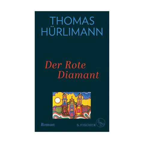 Cover des Buches Thomas Hürlimann: Der Rote Diamant (Foto: Pressestelle, Verlag: S. Fischer)