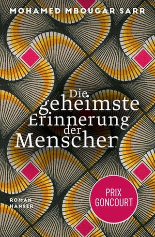 Cover des Buches Mohamed Mbougar Sarr: Die geheimste Erinnerung der Menschen (Foto: Pressestelle, Hanser Verlag)
