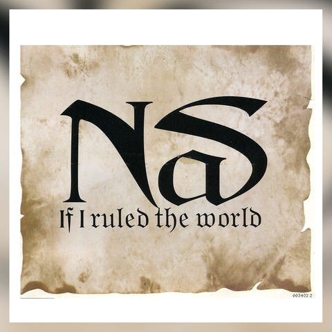 Nas: If I ruled the World. Label: Columbia (Foto: Pressestelle, Label: Columbia)