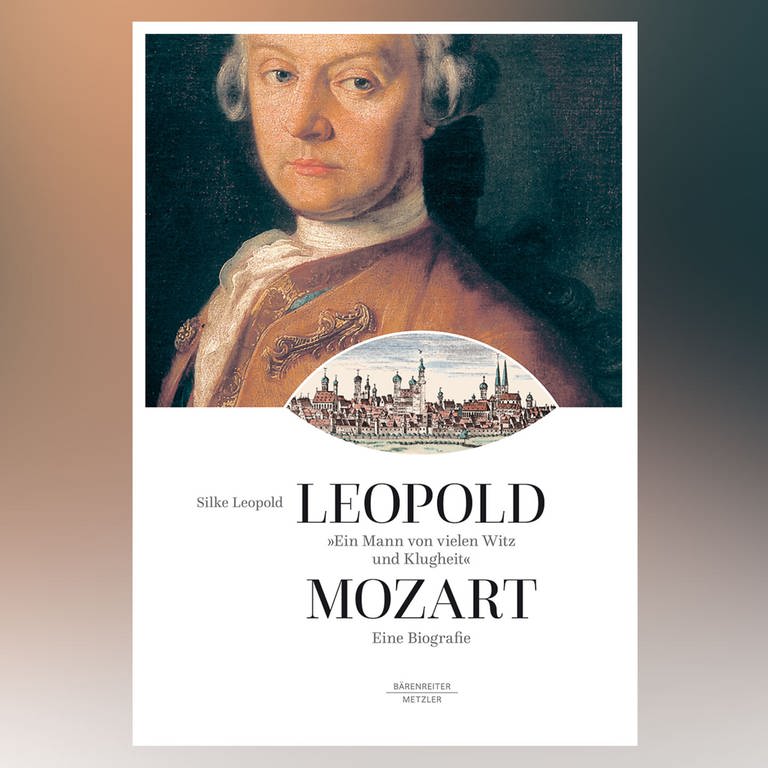 Buch-Cover: Silke Leopold - Leopold Mozart (Foto: Pressestelle, Bärenreiter - Metzler)