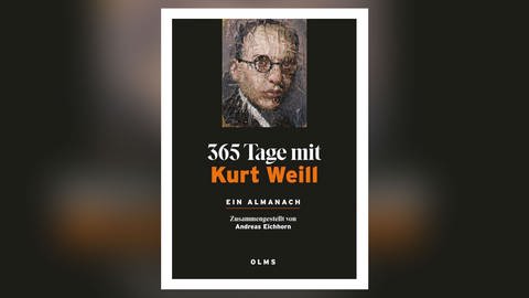 365 Tage mit Kurt Weill. Ein Almanach (Foto: Pressestelle, Olms Verlag)