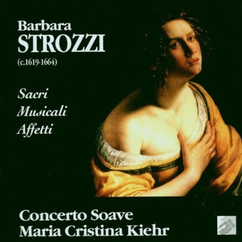 CD-Cover: Barbara Strozzi - Sacri musicali affeti (Foto: Pressestelle, L’empreinte digital)