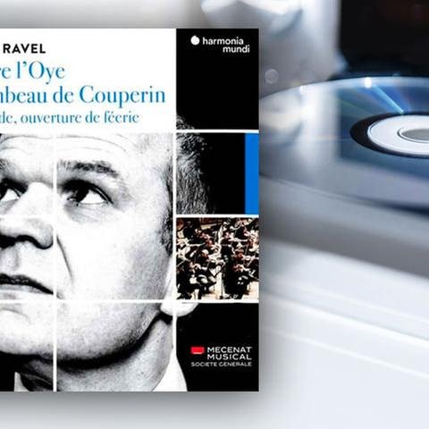 CD-Cover: Maurice Ravel: Ma Mère l’Oye - Le Tombeau de Couperin (Foto: SWR, harmonia mundi -)
