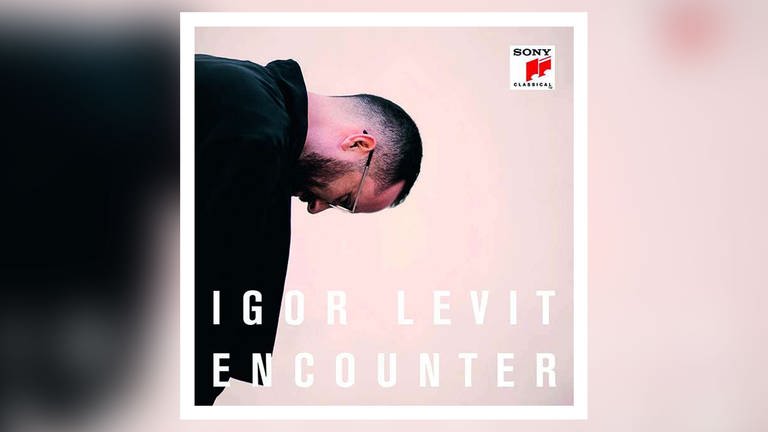 CD-Cover: Igor Levit Encounter (Foto: Pressestelle, Sony Classical)