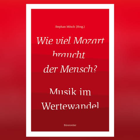 Wieviel Mozart braucht der Mensch? (Foto: Pressestelle, Bärenreiter)