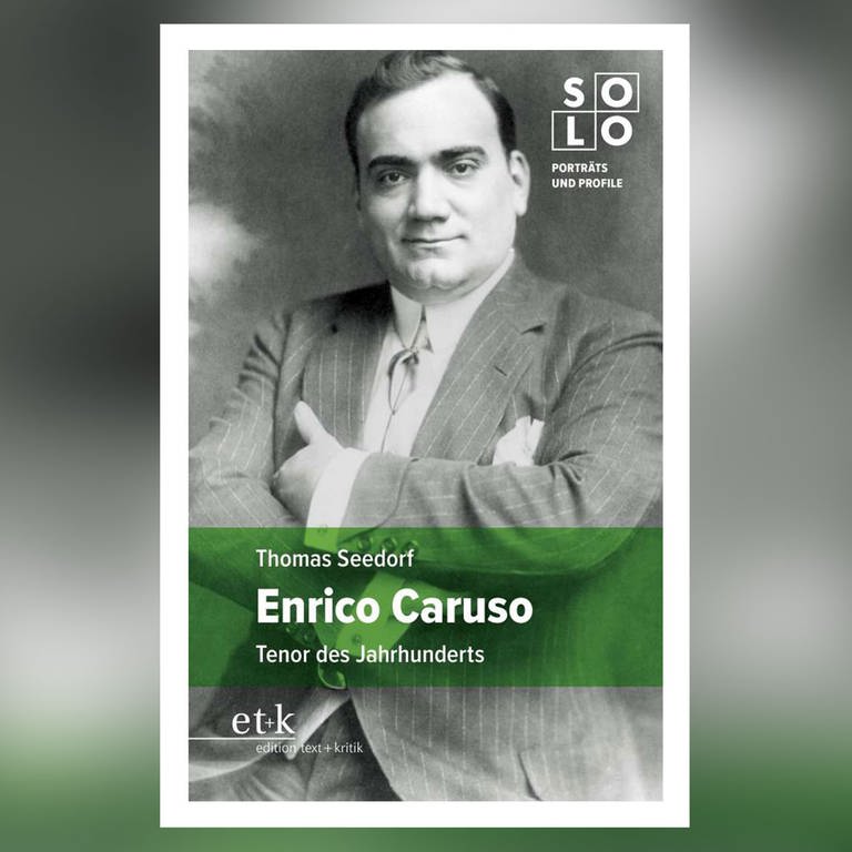Thomas Seedorf: Enrico Caruso (Foto: Pressestelle, Edition Text + Kritik)