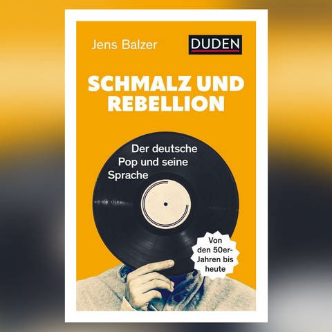 Schmalz und Rebellion (Foto: Pressestelle, Duden)