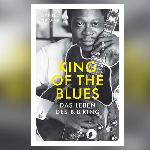 Daniel de Visé: King of the Blues: B.B. King (Foto: Pressestelle, Reclam)