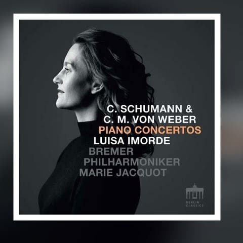 CD-Cover: Luisa Imorde verbindet Musik von Clara und Robert Schumann und Carl Maria v. Weber (Foto: Berlin Classics)