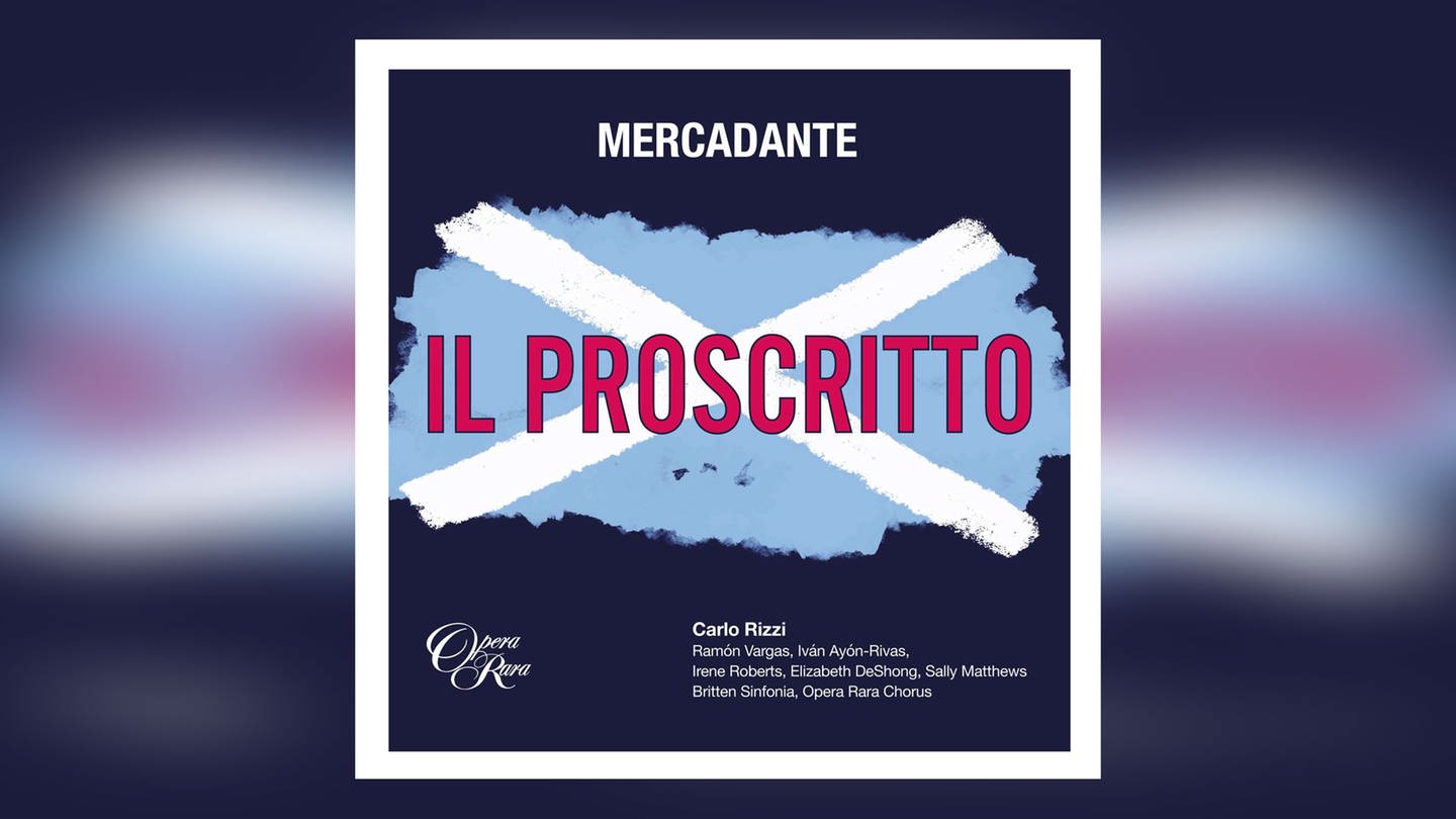 CD-Cover Mercadante: Il Proscritto (Foto: Opera Rara Warner)