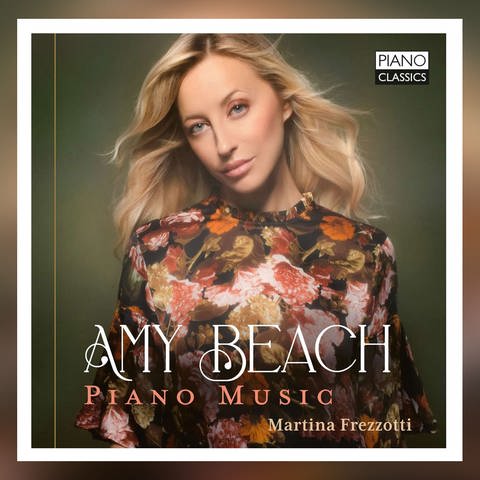 Album-Cover: Martina Frezzotti - My Beach: Werke von Amy Beach (Foto: Piano Classics)