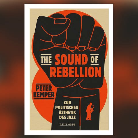 Peter Kemper: „The Sound of Rebellion“ (Foto: Pressestelle, Reclam)