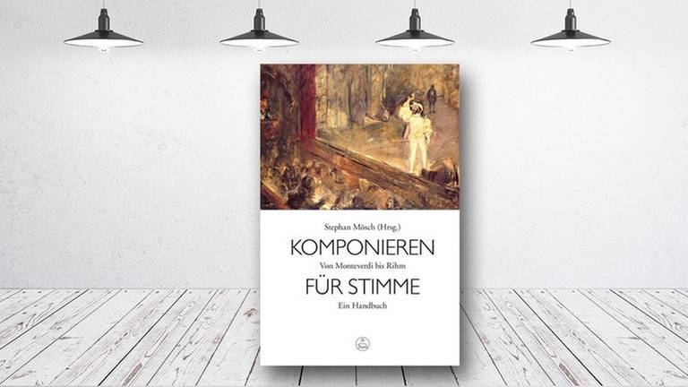 Buch-Cover: Stephan Mösch  Komponieren für die Stimme. Von Monteverdi bis Rihm
