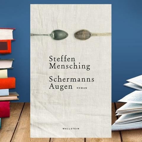 Buchcover: Steffen Mensching: Schermanns Augen (Foto: SWR, Wallstein Verlag - Wallstein Verlag)