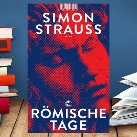 Buchcover: Simon Strauß: Römische Tage (Foto: www.klett-cotta.de   -)