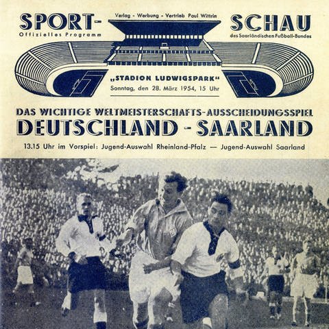 Das Programmheft "Sport-Schau" (Reprint) kündigt Deutschland gegen Saarland als "Das wichtige Weltmeisterschafts-Ausscheidungsspiel" an (Foto: IDA Saarbrücken)