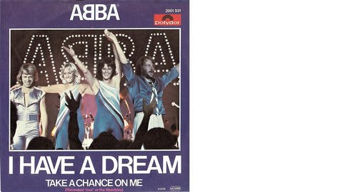 Plattencover ABBA ("I Have A Dream" und "Take A Chance On Me") - Bis heute schaut die Band auf eine Geschichte voller Erfolg zurück. (Foto: SWR, Polydor (Coverscan))