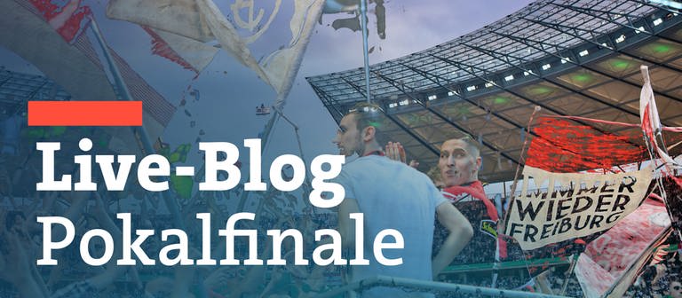 Live-Blog Pokalfinale 2022 (Foto: IMAGO, SWR, Imago/Sven Simon/Collage: SWR)
